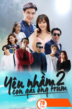 Yêu Nhầm Con Gái Ông Trùm - Phần 2