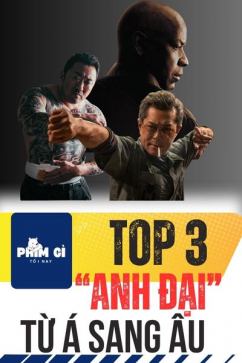 Phim Gì Tối Nay - Tập 156: Top 3 "Anh Đại" Từ Á Đến Âu