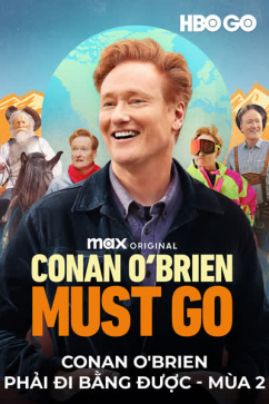 Conan O'Brien Phải Đi Bằng Được - Mùa 2