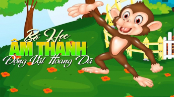 Bé Học Âm Thanh Động Vật Hoang Dã