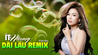 Ít Nhưng Dài Lâu Remix